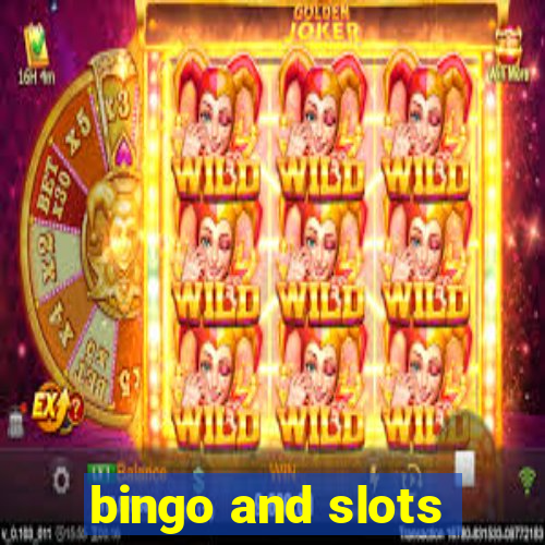 bingo and slots